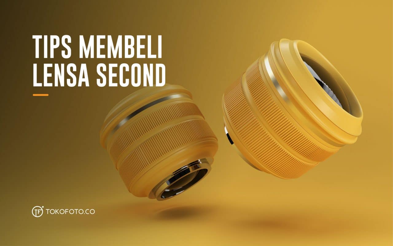 Tips Membeli Lensa Bekas