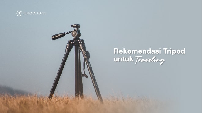 Rekomendasi Tripod Traveling